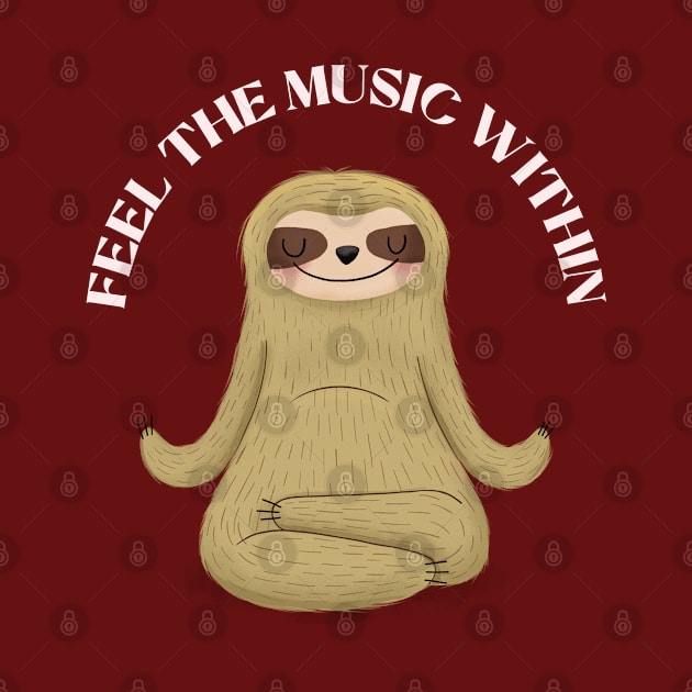 Feel The Music Within, Meditation Sloth by DeliriousSteve