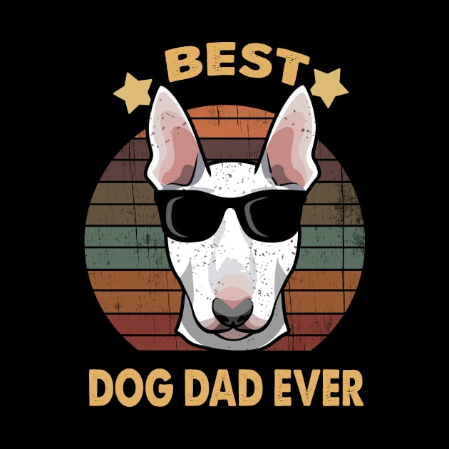 Vintage Dog Dad Bull Terrier Gift For Father's Day Gift by ValentinkapngTee