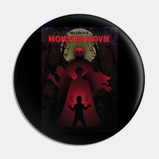 My Life Is A Monster Movie Pin