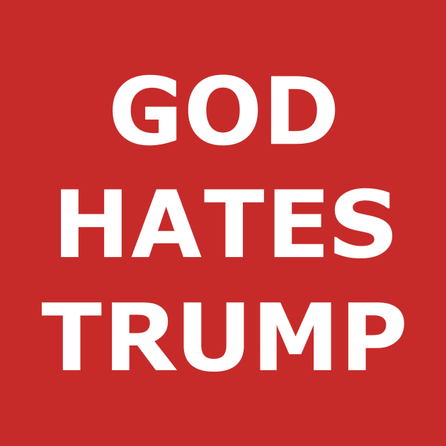 God Hates Trump by godhatestrump