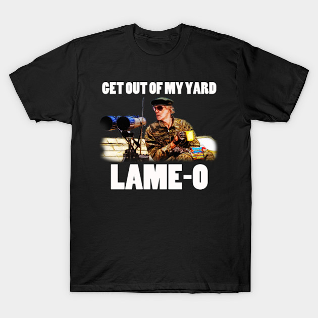 Get Out Of My Yard Lame O The Burbs Camiseta Teepublic Mx