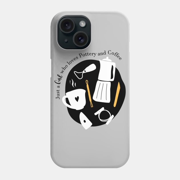 A girl who loves coffee and pottery Phone Case by Teequeque