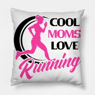 Cool Moms Mothers Running Runner Jogging Ladies Pillow