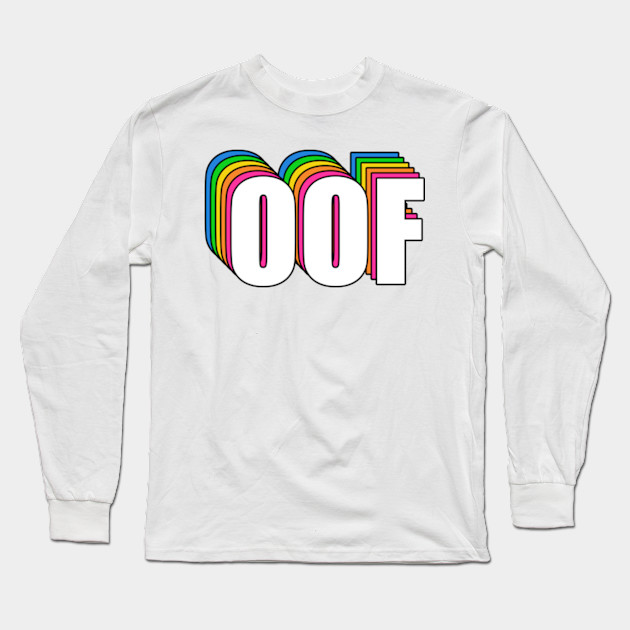 Oof Oof Long Sleeve T Shirt Teepublic - roblox oof roblox hoodie teepublic