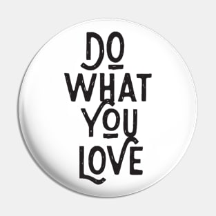 Do What You Love Pin