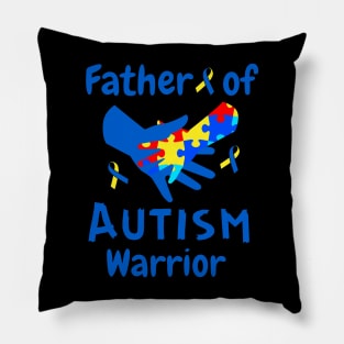 Father of Autism warrior for Autism awareness Pillow