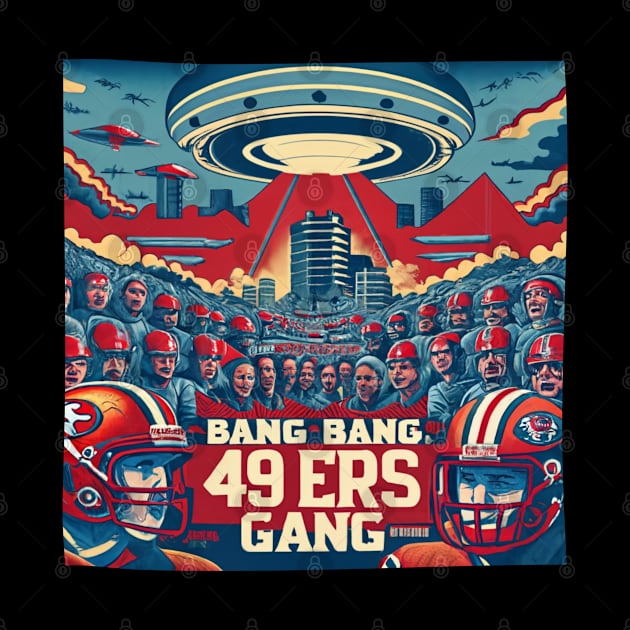 Bang Bang 49 ers Gang fan art graphic design,49 ers victor design by Nasromaystro