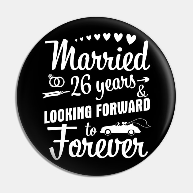 Married 26 Years And Looking Forward To Forever Happy Weddy Marry Memory Husband Wife Pin by bakhanh123