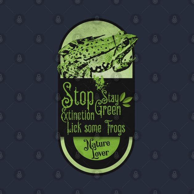 Stop Extiction Lick Some Frogs by CTShirts