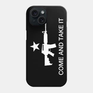 Come And Take It Phone Case