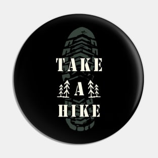 Take A Hike Pin