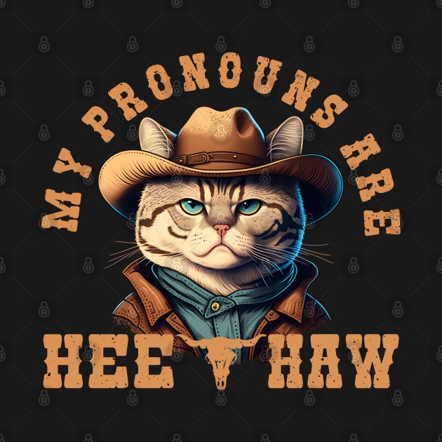 My Pronouns Are Hee Haw by Daytone