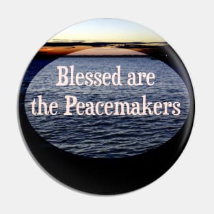 Blessed are the Peacemakers Pin