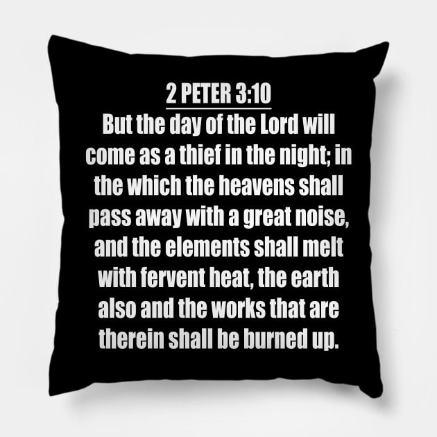 2 Peter 3:10 (KJV) Pillow by Holy Bible Verses