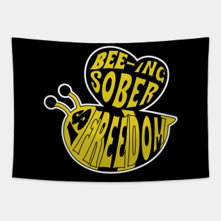 Bee-ing Sober Is Freedom Tapestry