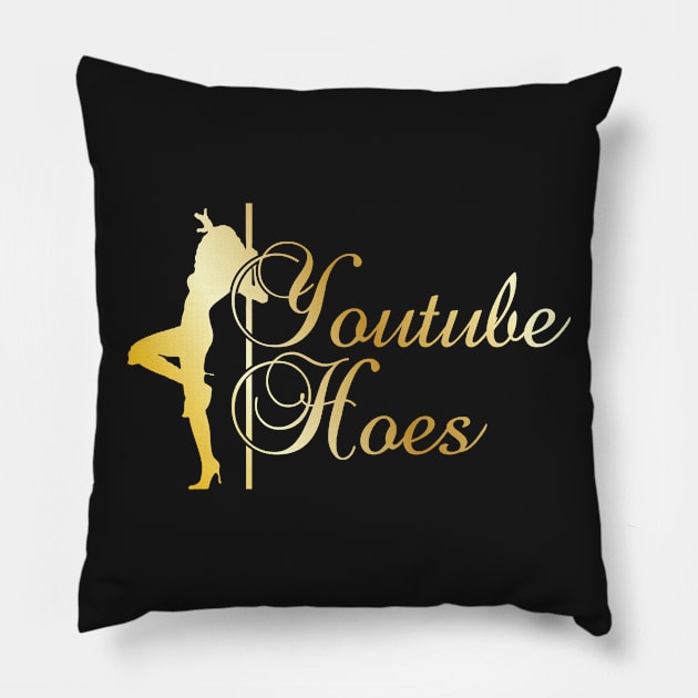 YouTube Hoes Gold Edition Pillow by Morning Kumite