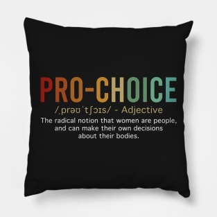 Pro Choice Definition Feminist Women's Rights Pillow