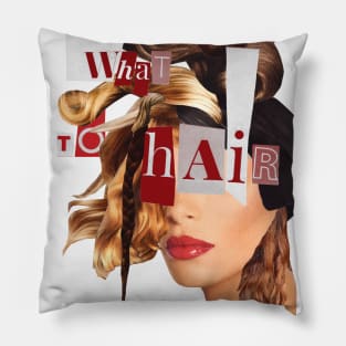 What to Hair? Pillow