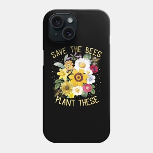 Save The Bees Plant These Honey Flowers Environmental Phone Case