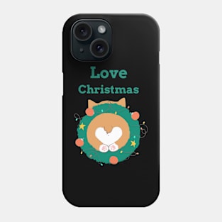 Love Christmas! Funny T-shirt Phone Case