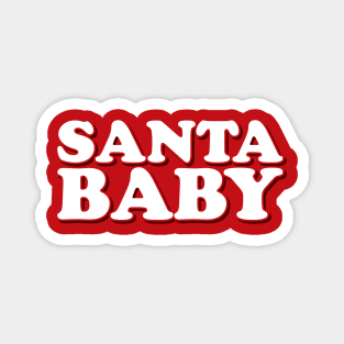 Dear Santa Baby I've been good all year. Magnet
