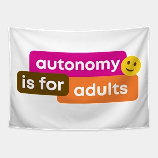 Autonomy is for Adults Tapestry