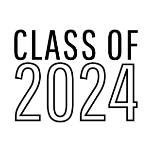 Class Of 2024. Simple Typography 2024 Design for Class Of/ Graduation Design. Black T-Shirt