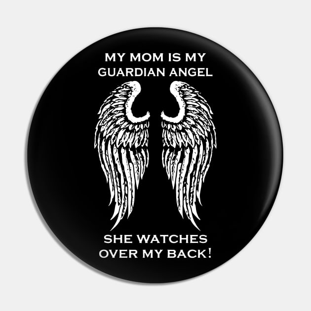 My Mom Is My Guardian Angel She Watches Over My Back Pin by Buleskulls 