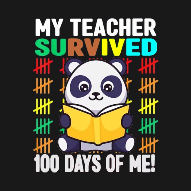 My Teacher Survived 100 Days Of Me Funny 100th Day Of School by MARBBELT