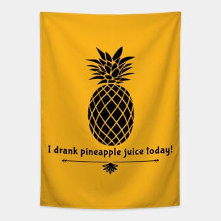 Drank Pineapple Juice Tapestry