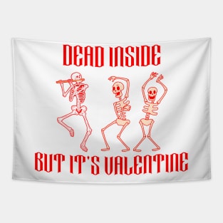 Dead Inside But it's Valentine Tapestry