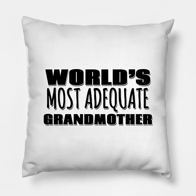 World's Most Adequate Grandmother Pillow by Mookle