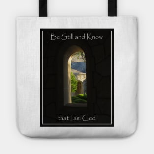 Church Arch View Window- Be Still and Know I am God Tote