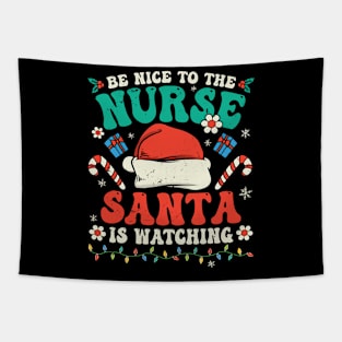 Nurse Christmas Groovy Nice To The Nurse Santa is Watching Tapestry