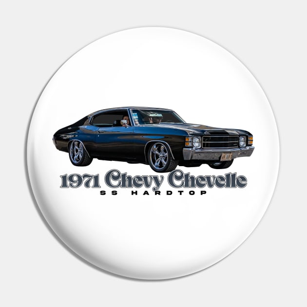 1971  Chevrolet Chevy Chevelle SS Hardtop Pin by Gestalt Imagery