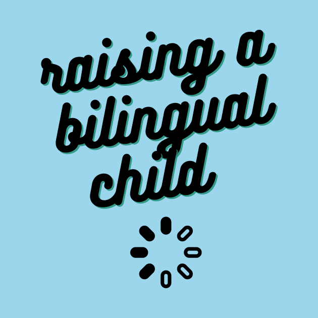 Raising a Bilingual Child by mon-