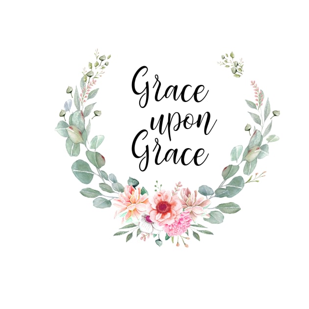 GRACE UPON GRACE by LatiendadeAryam