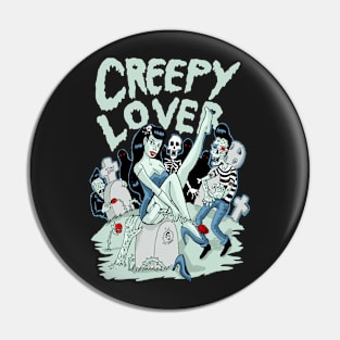 Creepy lover Pin