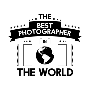 The Best Photographer in the world T-Shirt