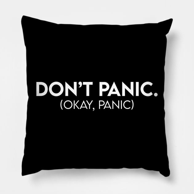 Don't panic. okay panic. Pillow by BrechtVdS