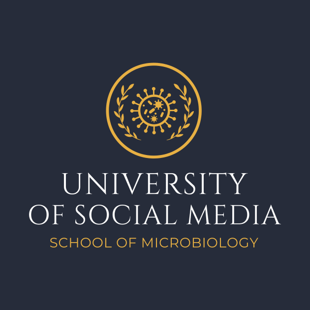 University of Social Media - Microbiology by creepmachine