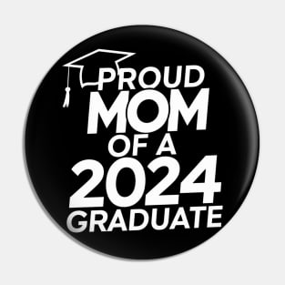 Proud Mom of a 2024 Graduate Senior Class Family Graduation Pin