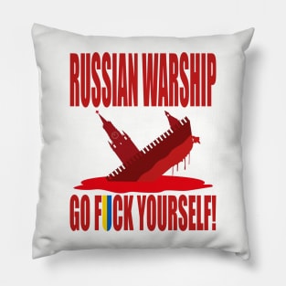 Russian Warship Go F*ck Yourself Pillow