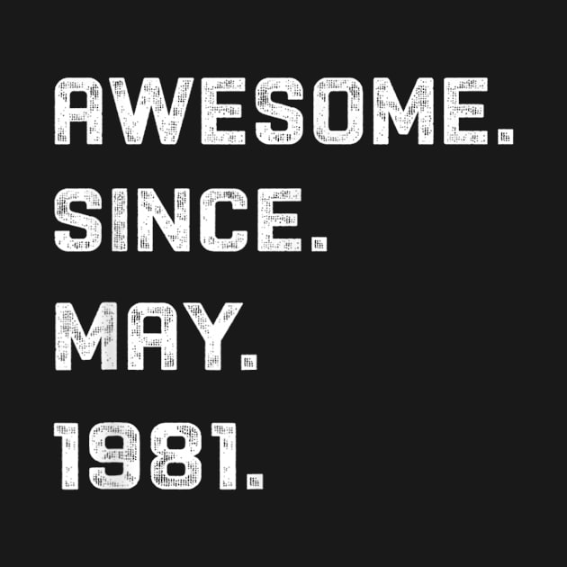 39 Years Awesome 39th Birthday Born May 1981 Best Gift by bummersempre66