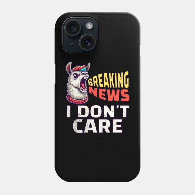 Breaking News I Don't Care Llama Phone Case by alcoshirts