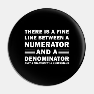 Funny Math FINE LINE NUMERATOR DENOMINATOR Pin