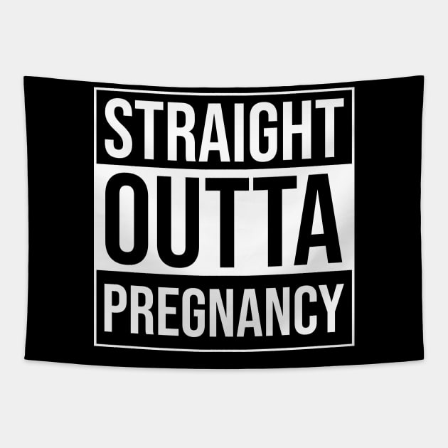 Straight Outta Pregnancy Proud Fresh Mother Tapestry by BlueTodyArt