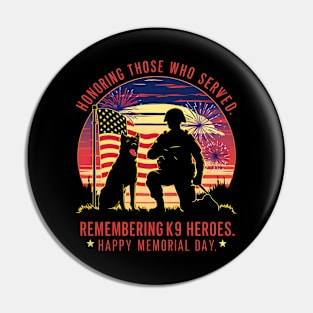 Honoring those who served . Remembering k9 Heroes Happy Memorial day | Veteran lover gifts Pin