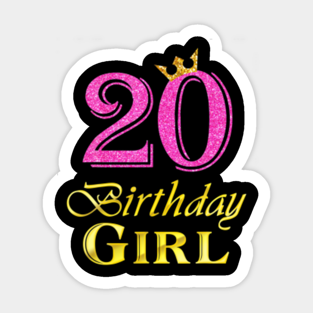 birthday girl 20