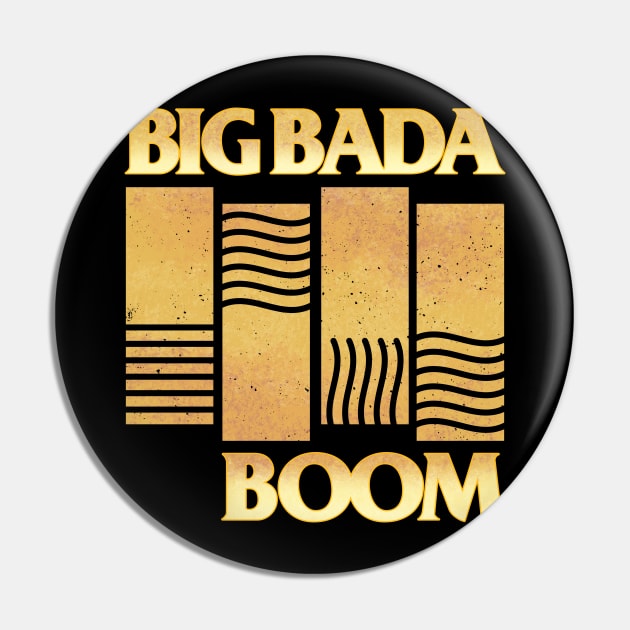 Big Bada Boom Pin by SilverBaX